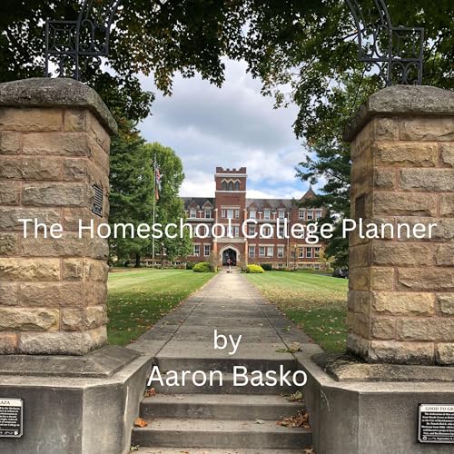 The Homeschool College Planner: A Brief Guide for Homeschooling Parents